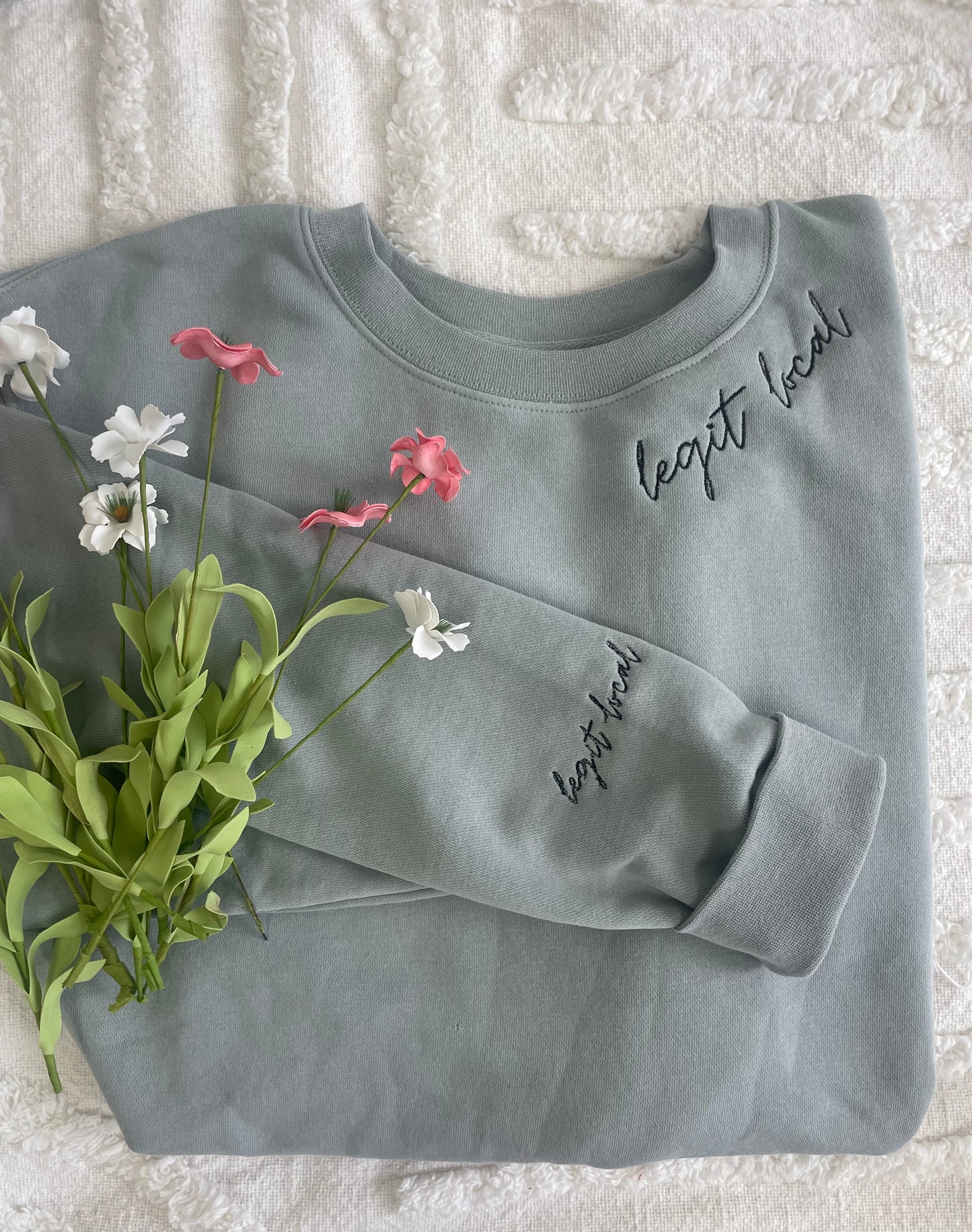 Embroidered Legit Local Crewneck